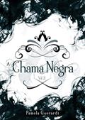 Ler A Chama Negra (Lado Fantástico Livro 2), do autor Pamela Guerardt