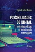 Ler Possibilidades do digital - Aplicações práticas no ensino remoto e andragógico, do autor Pamela de Bortoli Machado Ler Possibilidades do digital - Aplicações práticas no ensino remoto e andragógico, do autor Pamela de Bortoli Machado