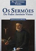 Ler Os Sermões do Padre António Vieira, do autor Padre António Vieira Ler Os Sermões do Padre António Vieira, do autor Padre António Vieira