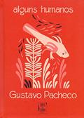 Ler Alguns humanos, do autor Gustavo Pacheco