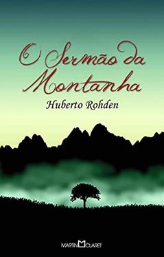 Sermão da Montanha: 154, do autor Huberto Rohden