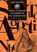 Ler Sobre o Sermão do Senhor na Montanha, do autor Santo Agostinho Ler Sobre o Sermão do Senhor na Montanha, do autor Santo Agostinho
