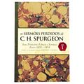 Ler Os Sermões Perdidos de C. H. Spurgeon V. 1. Seus Primeiros Esboços e Sermões, do autor C.h Spurgeon Ler Os Sermões Perdidos de C. H. Spurgeon V. 1. Seus Primeiros Esboços e Sermões, do autor C.h Spurgeon