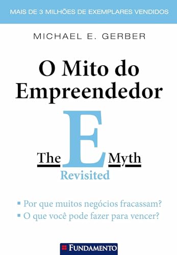 Ler O Mito do Empreendedor, do autor Michael E. Gerber