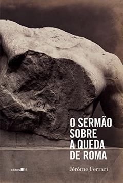 O sermão sobre a queda de Roma, do autor Jérôme Ferrari