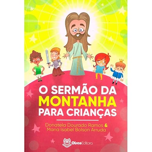 Ler O Sermão da Montanha Para Crianças, do autor Donatela Dourada Ramos; Maria Isabel Bolson Arruda