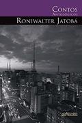 Ler Contos Antológicos de Roniwalter Jatobá, do autor Roniwalter Jatobá