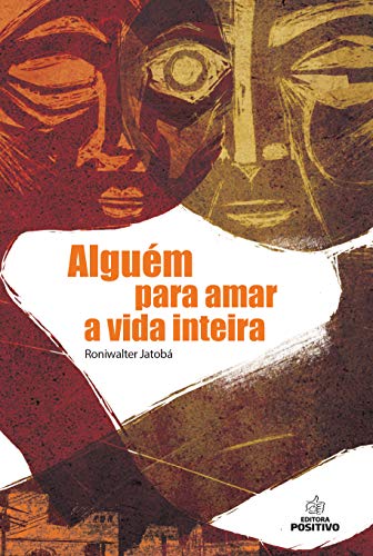 Ler Alguém Para Amar a Vida Inteira, do autor Roniwalter Jatobá