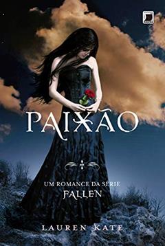 Paixão - série Fallen, Volume 3, do autor Lauren Kate