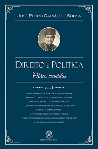 Ler Direito e Política - Obras Reunidas - Vol.1, do autor José Pedro Galvão De Sousa