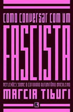 Como conversar com um fascista, do autor Marcia Tiburi