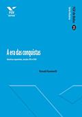 Ler A era das conquistas: América espanhola, séculos XVI e XVII (FGV de Bolso), do autor Ronald Raminelli