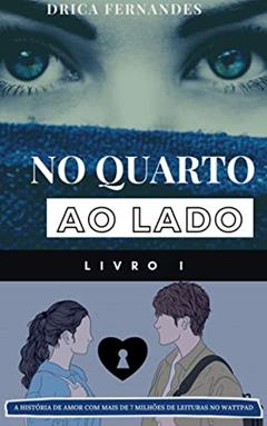No Quarto ao Lado: Livro 1, do autor Drica Fernandes