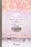 Ler Transplante de menina, do autor Tatiana Belinky