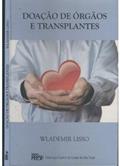 Ler Doação de Órgãos e Transplantes, do autor Wlademir Lisso