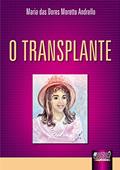 Ler Transplante, O, do autor Maria das Dores Moretto Andrello Ler Transplante, O, do autor Maria das Dores Moretto Andrello
