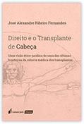Ler Direito e o Transplante de Cabeça, do autor José Alexandre Ribeiro Fernandes