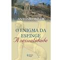 Ler Enigma da esfinge: a sexualidade, do autor Antônio Moser Ler Enigma da esfinge: a sexualidade, do autor Antônio Moser