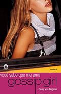 Ler Gossip Girl: Você sabe que me ama (Vol. 2), do autor Cecily Von Ziegesar