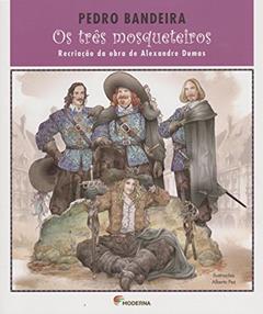 Os três mosqueteiros: Recriação da obra de Alexandre Dumas, do autor Pedro Bandeira