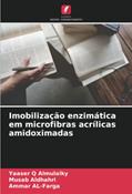 Ler Imobilização enzimática em microfibras acrílicas amidoximadas, do autor Yaaser Q Almulaiky; Musab Aldhahri; Ammar AL-Farga Ler Imobilização enzimática em microfibras acrílicas amidoximadas, do autor Yaaser Q Almulaiky; Musab Aldhahri; Ammar AL-Farga