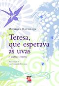 Ler Teresa, que Esperava as Uvas: E Outros Contos, do autor Monique Revillion Ler Teresa, que Esperava as Uvas: E Outros Contos, do autor Monique Revillion