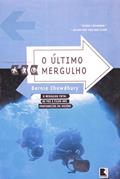 Ler O Último Mergulho - Coleção Viagens Radicais, do autor Bernie Chowdhury Ler O Último Mergulho - Coleção Viagens Radicais, do autor Bernie Chowdhury
