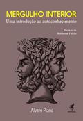 Ler Mergulho Interior: Uma introdução ao autoconhecimento, do autor Alvaro Piano