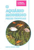 Ler O Aquário Moderno. Peixes Tropicais, do autor Márcio Infante Vieira Ler O Aquário Moderno. Peixes Tropicais, do autor Márcio Infante Vieira