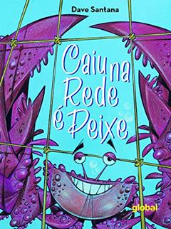 Caiu na rede é peixe, do autor Dave Santana
