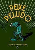 Ler Peixe peludo, do autor Rodrigo Bueno; Rafael Moralez Ler Peixe peludo, do autor Rodrigo Bueno; Rafael Moralez