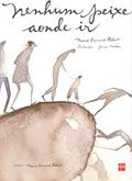 Ler Nenhum Peixe Aonde Ir, do autor Marie- Francine Hébert