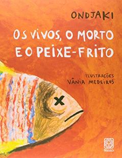 Os vivos, o morto e o peixe-frito, do autor Ondjaki