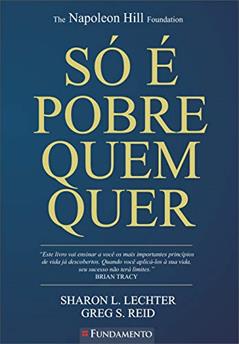 Só É Pobre Quem Quer - Three Feet From Gold, do autor Sharon L. Lechter