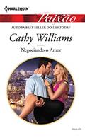 Ler Negociando o Amor (Harlequin Jessica Especial Livro 479), do autor Cathy Williams Ler Negociando o Amor (Harlequin Jessica Especial Livro 479), do autor Cathy Williams