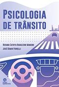 Ler Psicologia de Trânsito, do autor Rosana Cathya Ragazzoni Mangini; José Osmir Fiorelli
