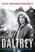 Ler Valeu, professor Kibblewhite: A biografia do vocalista do The Who: A biografia do vocalista do The Who, do autor Roger Daltrey