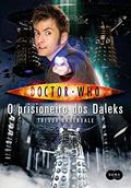 Ler Doctor Who: O prisioneiro dos Daleks, do autor Trevor Baxendale Ler Doctor Who: O prisioneiro dos Daleks, do autor Trevor Baxendale