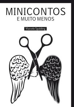 Minicontos e Muito Menos, do autor Marcelo Spalding