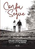 Ler Confia E Segue, do autor César Crispiniano