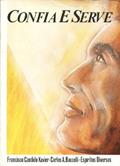 Ler Confia e Serve, do autor Francisco C. Xavier Ler Confia e Serve, do autor Francisco C. Xavier
