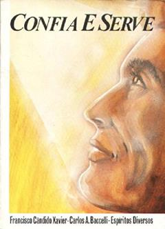 Confia e Serve, do autor Francisco C. Xavier