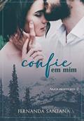 Ler Confie em mim (Trilogia Anjos Protetores Livro 2), do autor Fernanda Santana