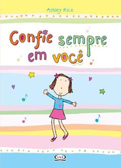 Confie sempre em você, do autor Ashley Rice