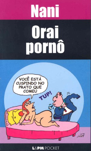 Ler Orai Pornô, do autor Nani Ler Orai Pornô, do autor Nani