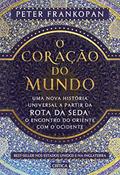 Ler O coração do mundo, do autor Peter Frankopan