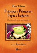Ler Principes e Princesas, Sapos e Lagartos: Histórias Modernas de Tempos Antigos, do autor Flavio de Souza Ler Principes e Princesas, Sapos e Lagartos: Histórias Modernas de Tempos Antigos, do autor Flavio de Souza