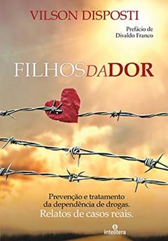 Filhos da Dor, do autor Vilson Disposti