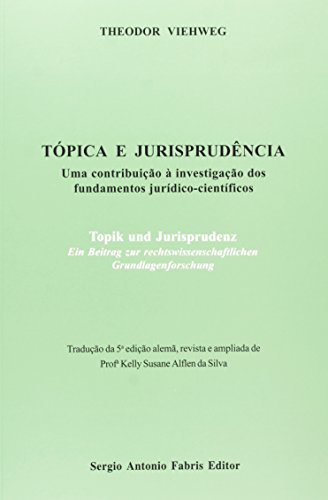 Ler Tópica e Jurisprudência. Uma Contribuição a Investigação dos Fundamentos Jurídico Científicos, do autor Theodor Viehweg