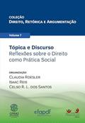 Ler TÓPICA E DISCURSO - REFLEXÕES SOBRE O DIREITO COMO PRÁTICA SOCIAL, do autor CLAUDIA ROESLER